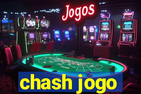 chash jogo